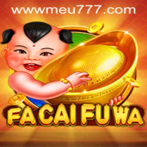 FaCaiFuWa: A Comprehensive Look into the Exciting Game with Meu777 PH Login