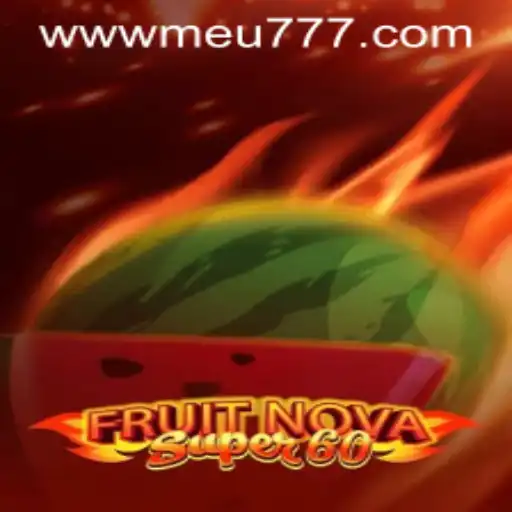 Unveiling the Excitement of FruitNovaSuper60 with meu777 PH Login